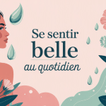 Comment etre belle illustration femme bien etre